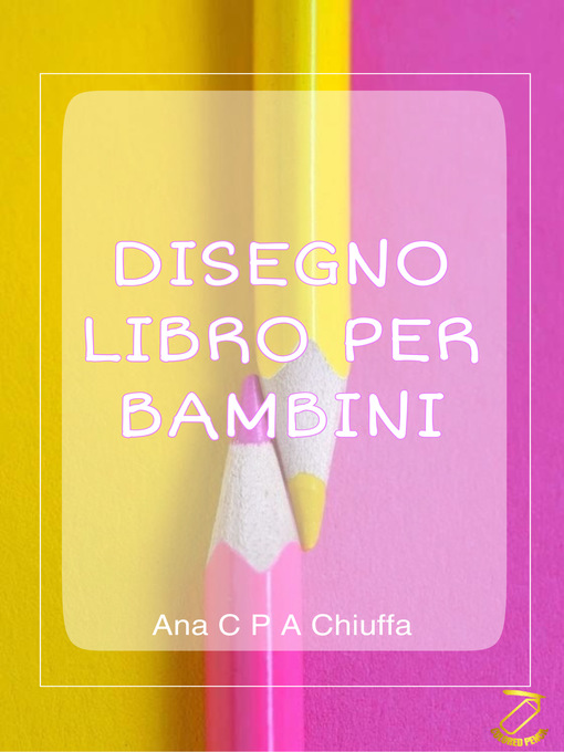 Title details for DISEGNO LIBRO PER BAMBINI by Colored Pencil - Available